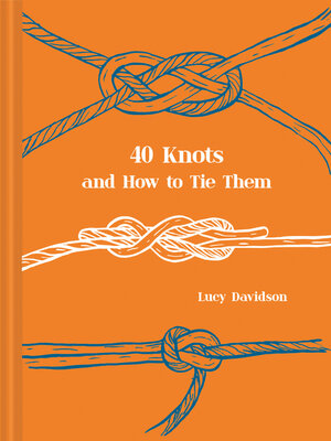 cover image of 40 Knots and How to Tie Them